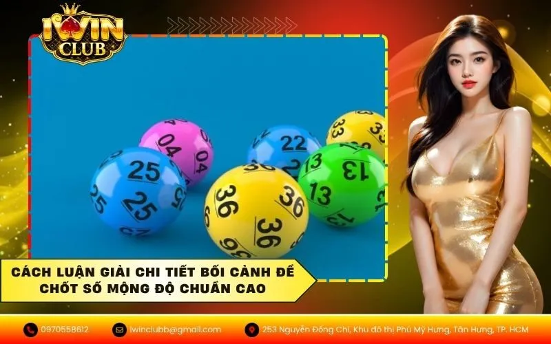 Cách luận giải chi tiết bối cảnh để chốt số mộng độ chuẩn cao
