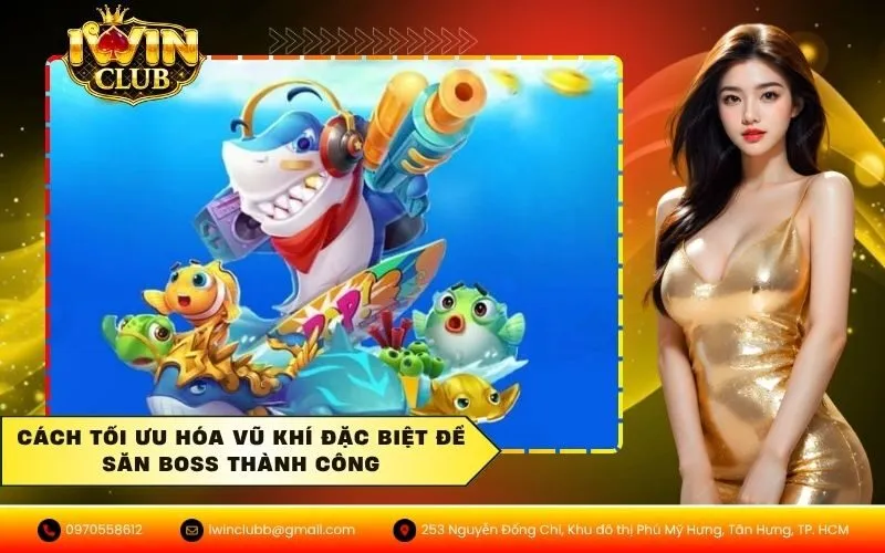 Cách tối ưu hóa vũ khí đặc biệt để săn Boss thành công