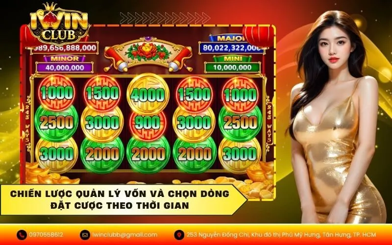 Chiến lược quản lý vốn và chọn dòng đặt cược theo thời gian