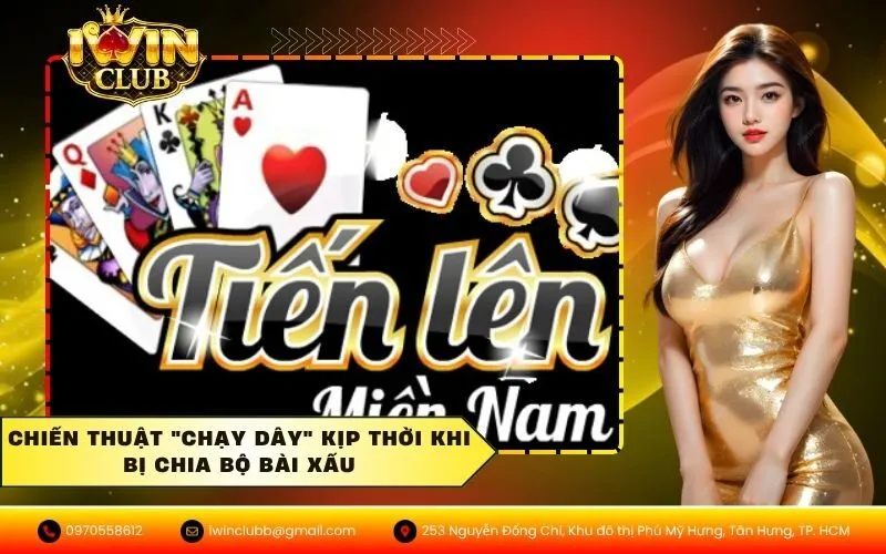 Chiến Thuật Chạy Dây Kịp Thời Khi Bị Chia Bộ Bài Xấu