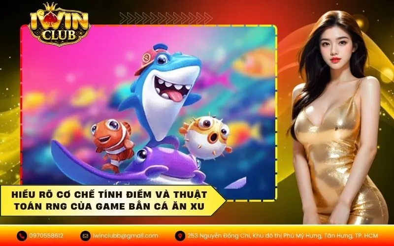 Hiểu rõ cơ chế tính điểm và thuật toán RNG của game bắn cá ăn xu