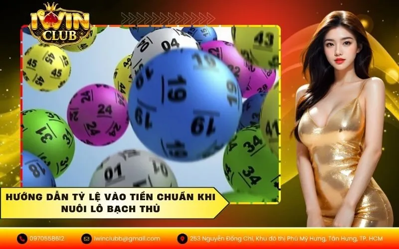 Hướng dẫn tỷ lệ vào tiền chuẩn khi nuôi lô bạch thủ
