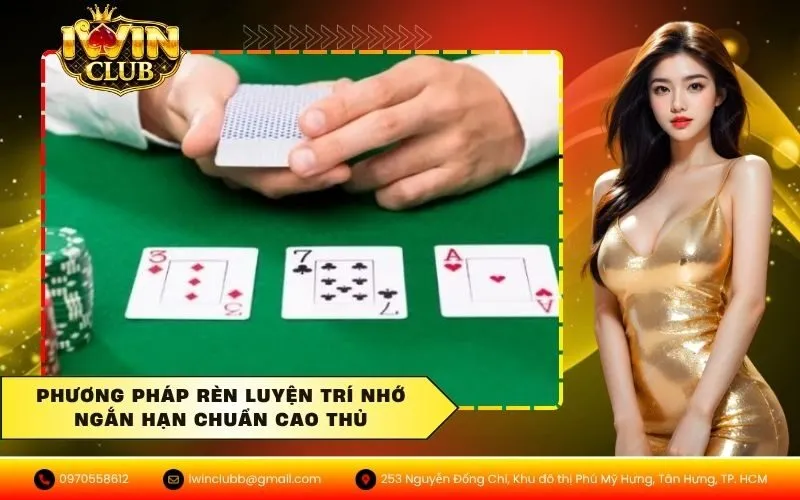 Phương pháp rèn luyện trí nhớ ngắn hạn chuẩn cao thủ