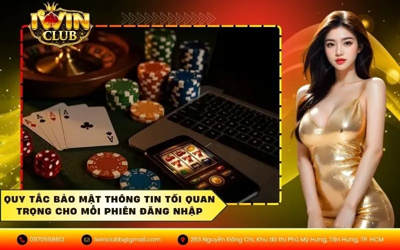 Quy tắc bảo mật thông tin tối quan trọng cho mỗi phiên đăng nhập