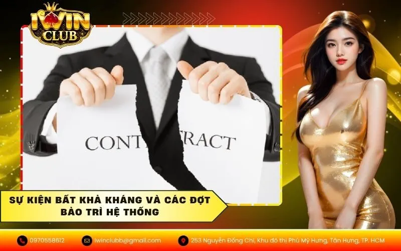 Sự kiện bất khả kháng và các đợt bảo trì hệ thống